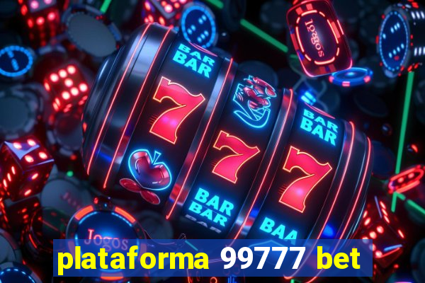 plataforma 99777 bet