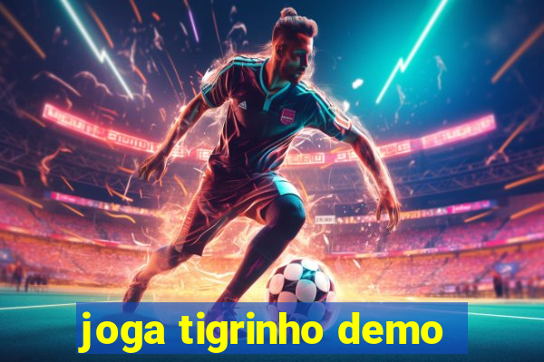 joga tigrinho demo