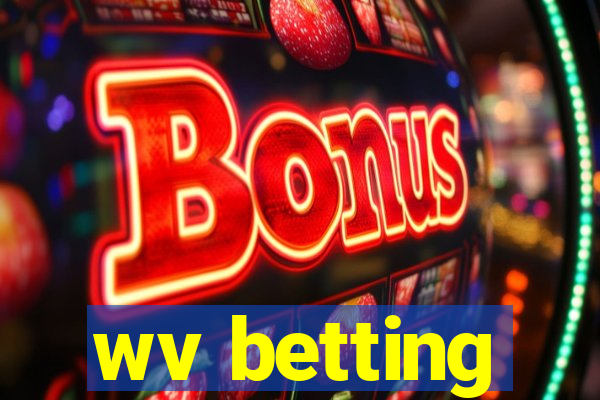 wv betting