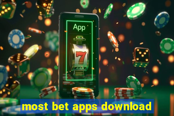 most bet apps download