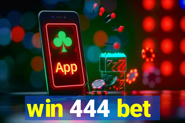 win 444 bet