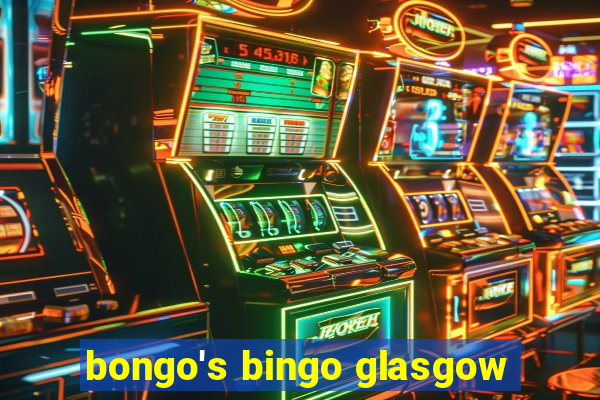 bongo's bingo glasgow