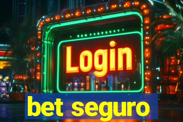 bet seguro