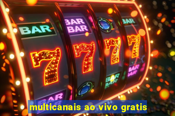 multicanais ao vivo gratis