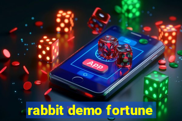 rabbit demo fortune