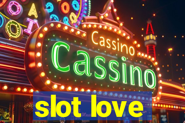 slot love