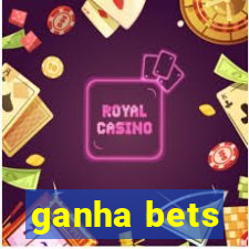 ganha bets