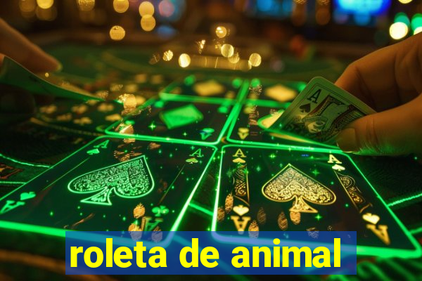 roleta de animal