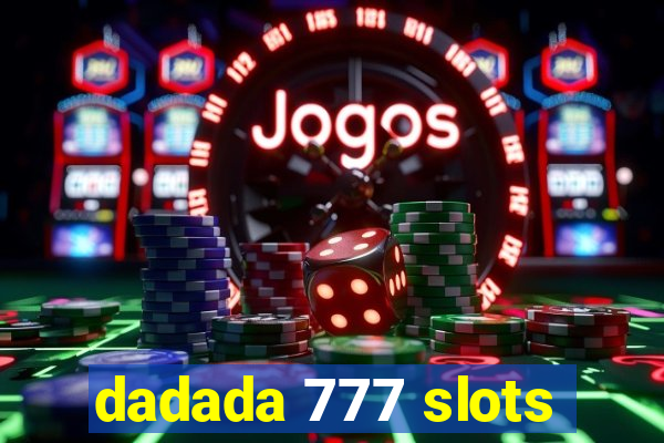 dadada 777 slots