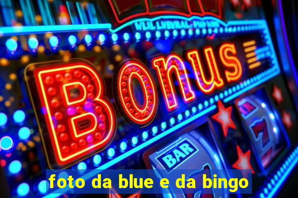 foto da blue e da bingo