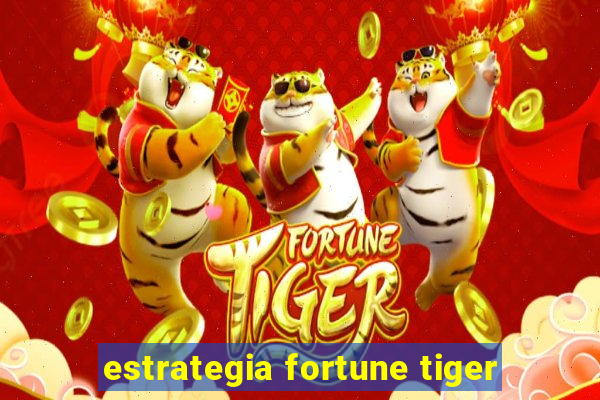 estrategia fortune tiger