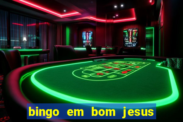 bingo em bom jesus do norte es