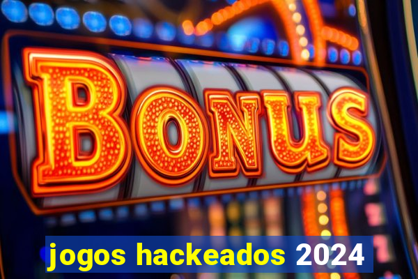 jogos hackeados 2024