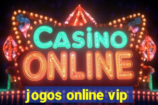 jogos online vip