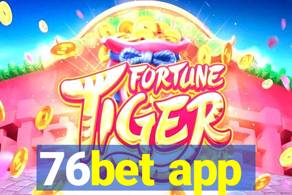 76bet app