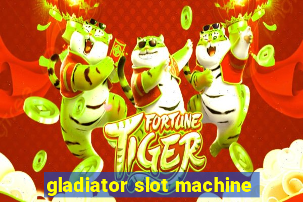 gladiator slot machine