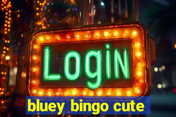 bluey bingo cute