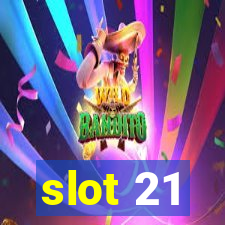 slot 21