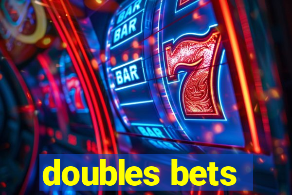 doubles bets