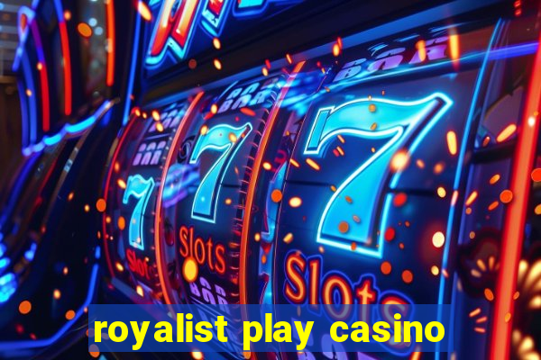 royalist play casino