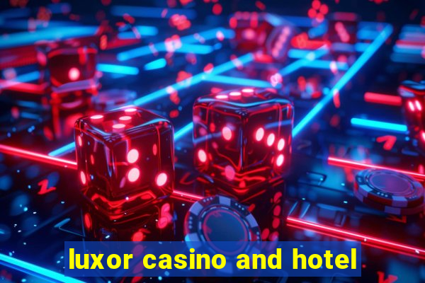 luxor casino and hotel