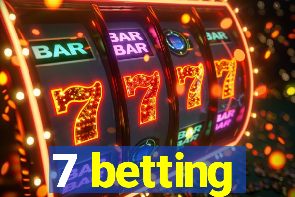 7 betting