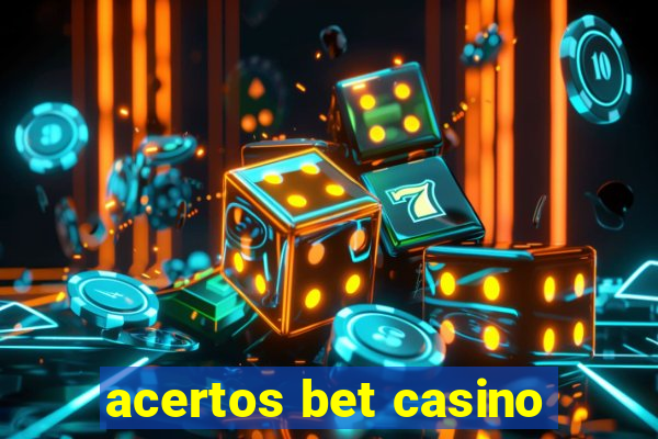 acertos bet casino