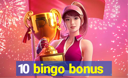 10 bingo bonus