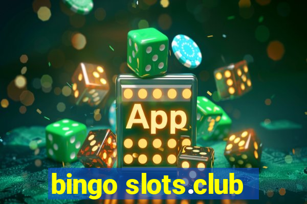 bingo slots.club