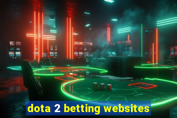 dota 2 betting websites