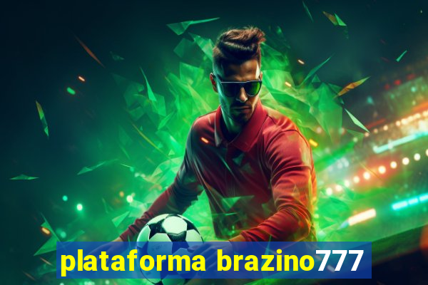 plataforma brazino777