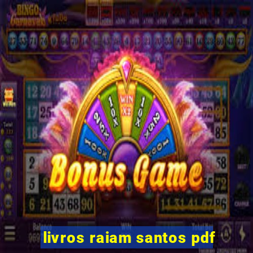 livros raiam santos pdf