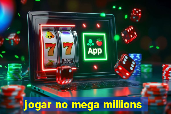 jogar no mega millions