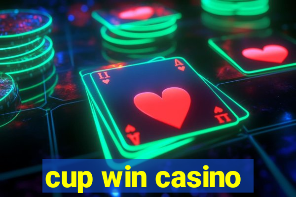 cup win casino