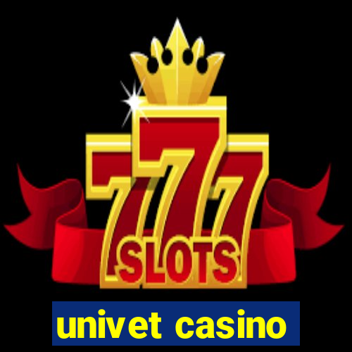 univet casino