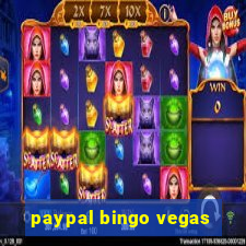 paypal bingo vegas