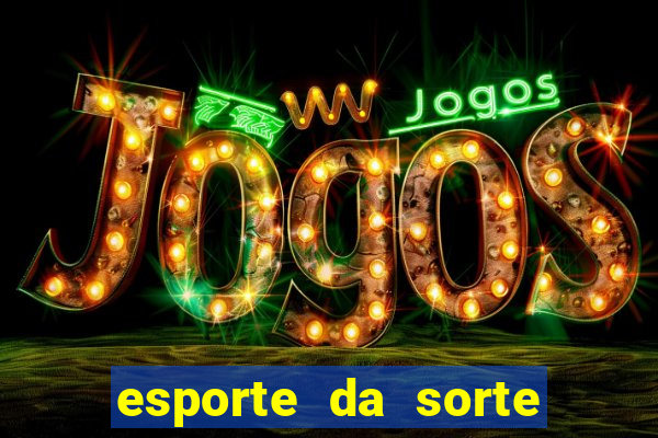 esporte da sorte free bet