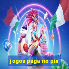 jogos paga no pix