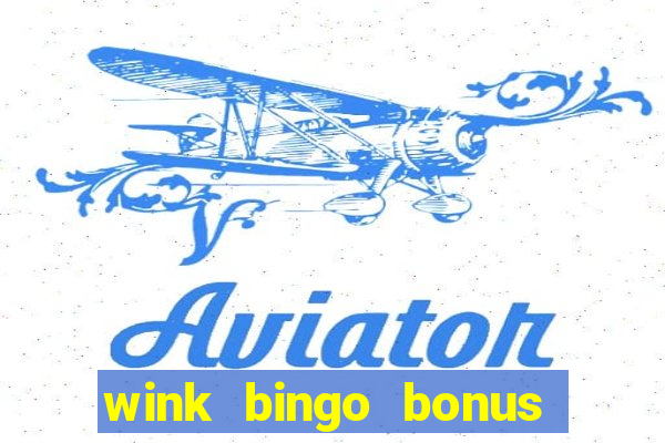 wink bingo bonus promo codes