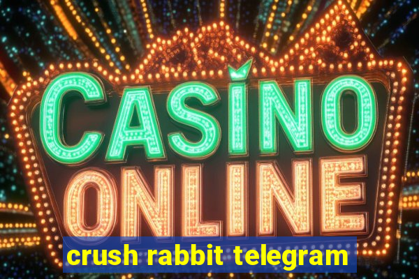 crush rabbit telegram