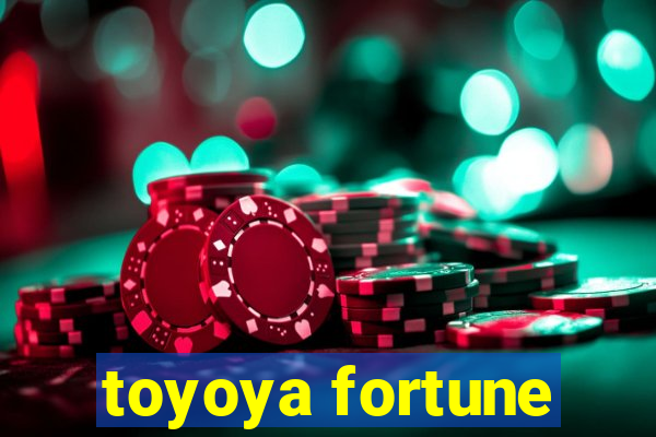 toyoya fortune