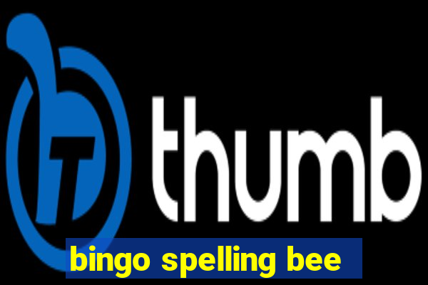 bingo spelling bee