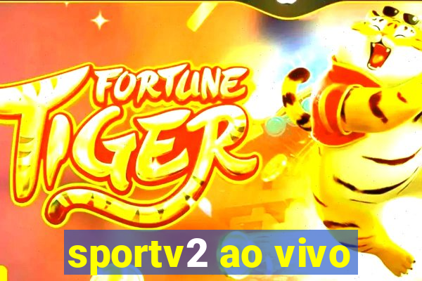 sportv2 ao vivo