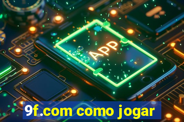 9f.com como jogar