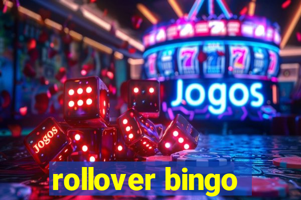 rollover bingo