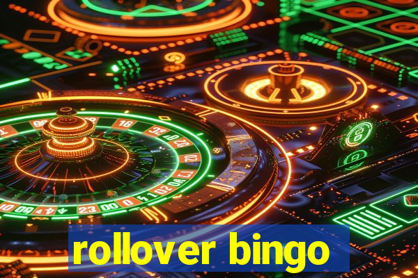 rollover bingo