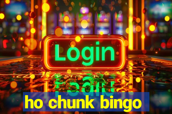 ho chunk bingo