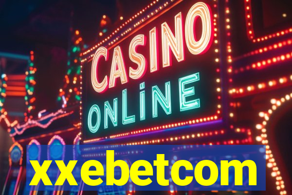 xxebetcom