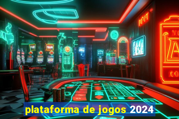 plataforma de jogos 2024