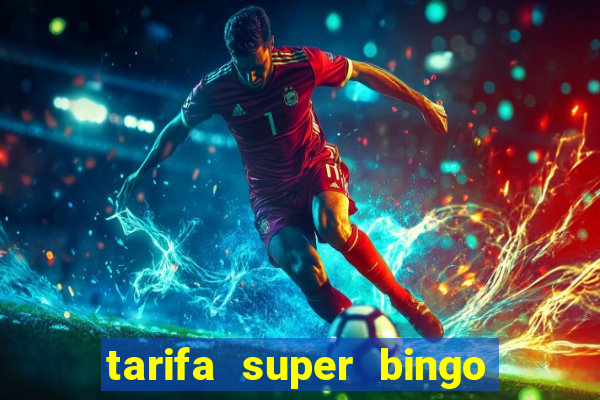 tarifa super bingo msc 2024